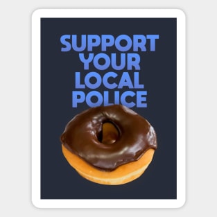 Support Your Local Police Magnet